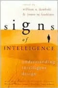 Signs of Intelligence: Understanding Intelligent Design