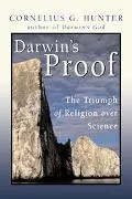 Darwin's Proof The Triumph of Religion over Science