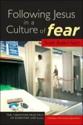 Following Jesus in a Culture of Fear