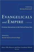 Evangelicals and Empire: Christian Alternatives to the Political Status Quo