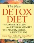 The New Detox Diet: The Complete Guide for Lifelong Vitality with Recipes, Menus, and Detox Plans