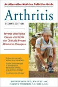 Alternative Medicine Definitive Guide Arthritis: Reverse Underlying Causes of Arthritis With Clinically Proven Alternative Therapies