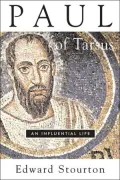 Paul of Tarsus: An Influential Life