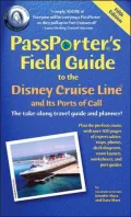 Passporter's Field Guide to the Disney Cruise Line And Its Ports of Call