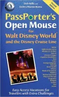 PassPorter's Open Mouse for Walt Disney World and the Disney Cruise Line: Easy Access Vacations for Travelers with Extra Challenges