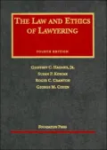 The Law and Ethics of Lawyering