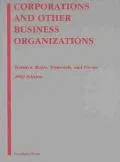 Corporations & Business Associations Statutes, Rules, Materials & Forms 2002 Statutes, Rules...