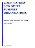 2003 Corporations & Business Organizations Statutes, Rules, Materials and Forms