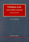Criminal Law : Cases, Comments and Questions