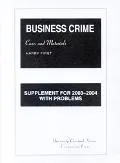 Business Crime Cases and Materials For 2003-2004 With Problems