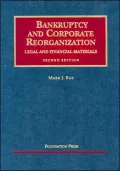 Bankruptcy and Corporate Reorganization: Legal and Financial Materials