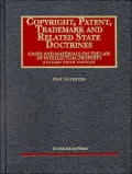 Copyright, Patent, Trademark, and Related State Doctrines: Cases and Materials on the Law of Intellectual Property