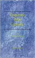 Corporate Debt Capacity: A Study of Corporate Debt Policy and the Determination of Corporate Debt Capacity