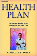 Health Plan: The Only Practical Solution to the Soaring Cost of Medical Care