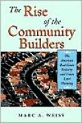 Rise of the Community Builders: The American Real Estate Industry and Urban Land Planning