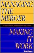 Managing the Merger: Making It Work