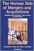 The Human Side of Mergers and Acquisitions: Managing Collisions Between People, Cultures, and Organizations