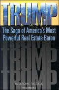 Trump: The Saga of America's Most Powerful Real Estate Baron