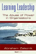 Learning Leadership: The Abuse of Power