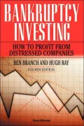Bankruptcy Investing: How to Profit from Distressed Companies