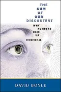 The Sum of Our Discontent: Why Numbers Make Us Irrational