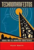Technomanifestos : Visions from the Information Revolutionaries