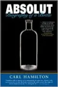 Absolut: Biography of a Bottle