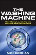 The Washing Machine: How Money Laundering and Terrorist Financing Soils Us