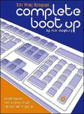Complete Boot Up : Everything You Need to Know to Get the Best Out of Your PC