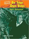 Be Your Own Boss: Small Businesses