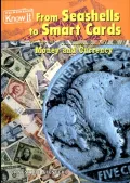 From Seashells to Smart Cards: Money and Currency