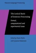 Lexical Basis of Sentence Processing: Formal, Computational and Experimental Issues