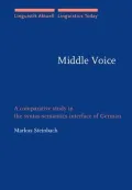 Middle Voice: A Comparative Study in the Syntax-Semantics Interface of German