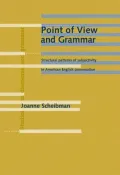 Point of View and Grammar: Structural Patterns and Subjectivity in American English Conversation