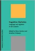 Cognitive Stylistics: Language and Cognition in Text Analysis