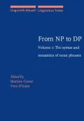 From Np to Dp: The Syntax and Semantics of Noun Phrases