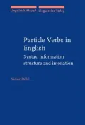 Particle Verbs in English: Syntax, Information Structure, and Intonation