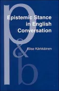 Epistemic Stance in English Conversation: A Description of Its Interactional Functions, with a Focus on I Think