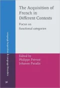 The Acquisition of French in Different Contexts: Focus on Functional Categories