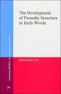 The Development of Prosodic Structure in Early Words: Continuity, Divergence and Change