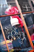 A Shop of One's Own: Women Who Turned the Dream into Reality
