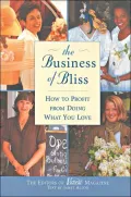 Business of Bliss How to Profit from Doing What You Love