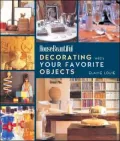 House Beautiful Decorating with Your Favorite Objects