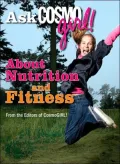 Ask Cosmogirl! about Nutrition and Fitness