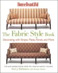 House Beautiful The Fabric Style Book: Decorating with Stripes, Plaids, Florals, and More