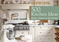 500 Kitchen Ideas: Style, Function and Charm