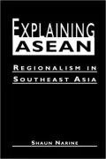 Explaining ASEAN : Regionalism in Southeast Asia