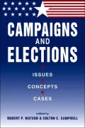 Campaigns and Elections : Issues, Concepts, Cases