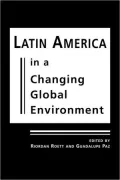 Latin America in a Changing Global Environment