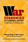 War Economies in a Regional Context: Challenges of Transformation